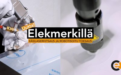 Uutta Elekmerkillä: käsilaserhitsaus ja robotisoitu toksaus!